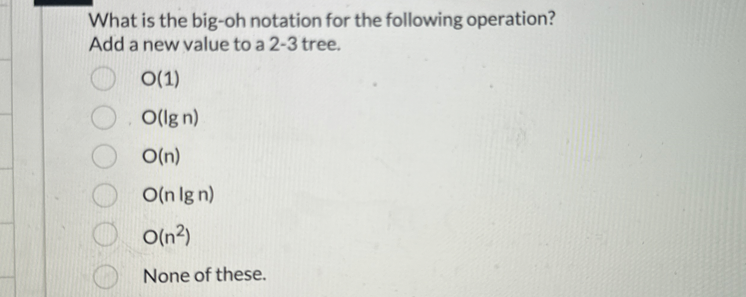 What is the big - oh notation for the following