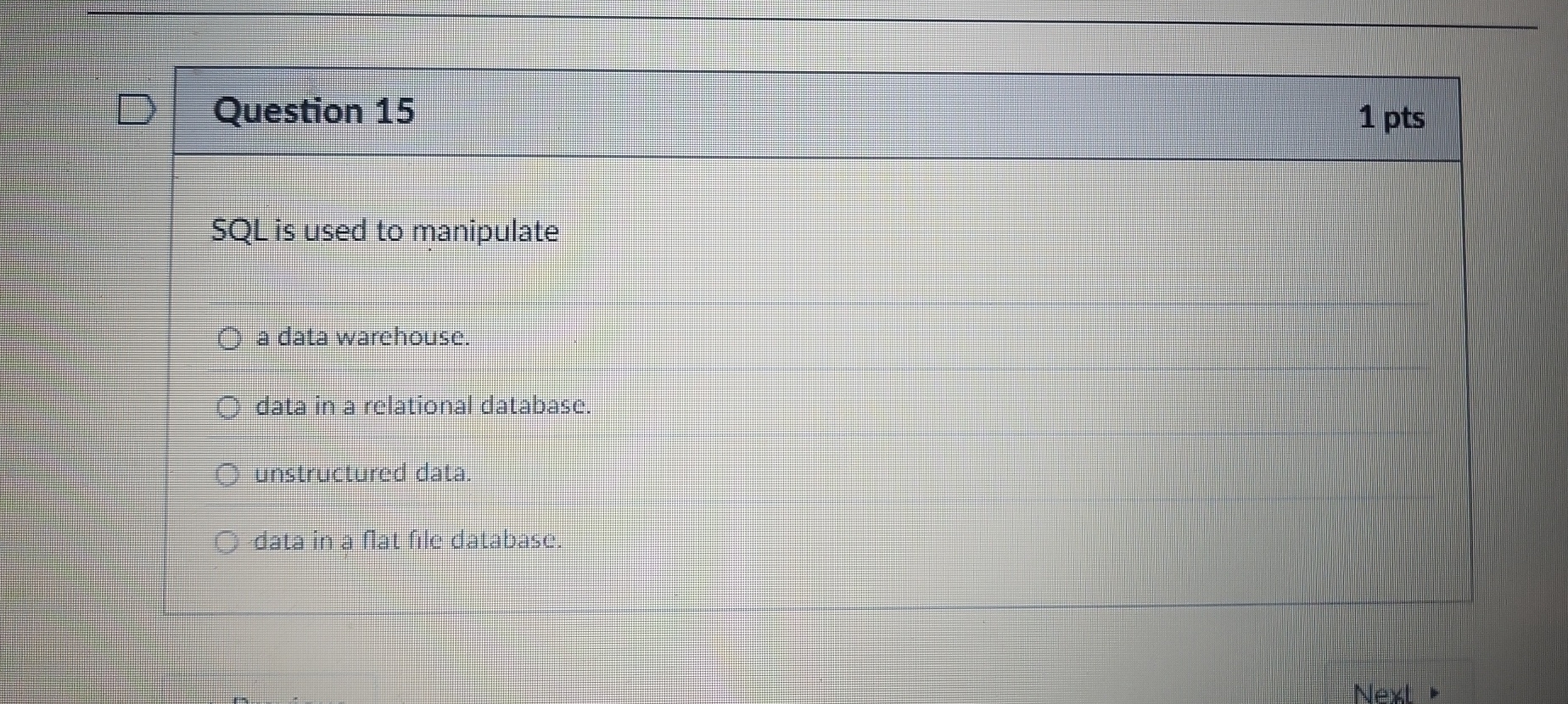 Question 1 5 SQL is used to manipulate a data