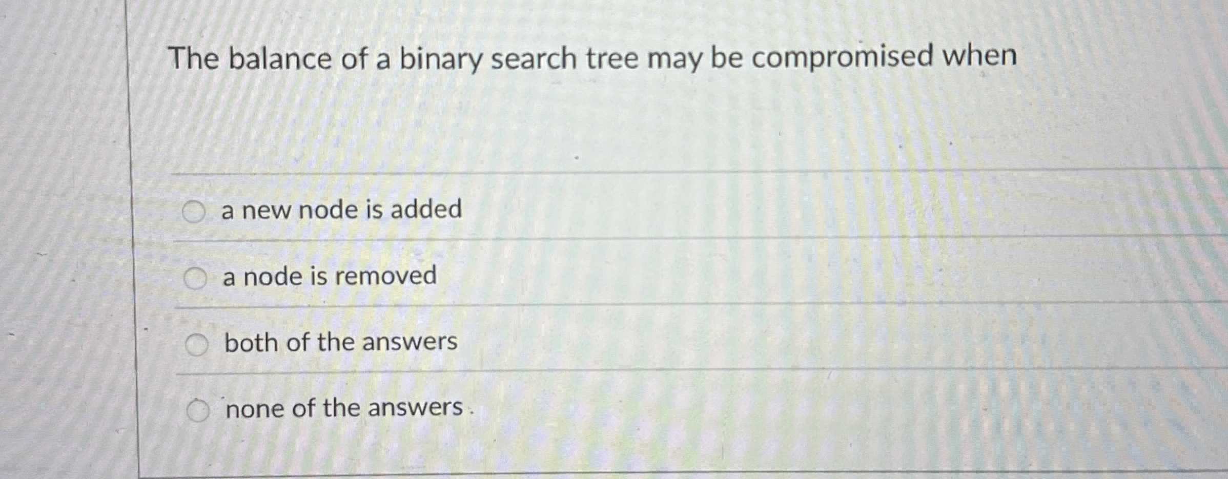 The balance of a binary search tree may be