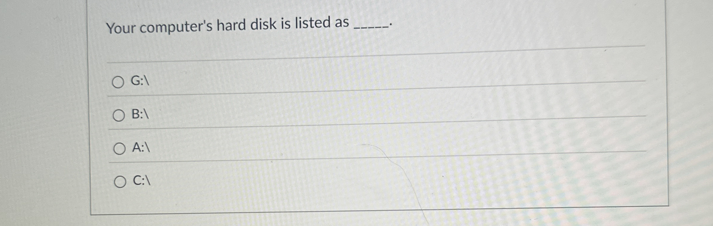 Your computer's hard disk is listed as G : ? ? B: