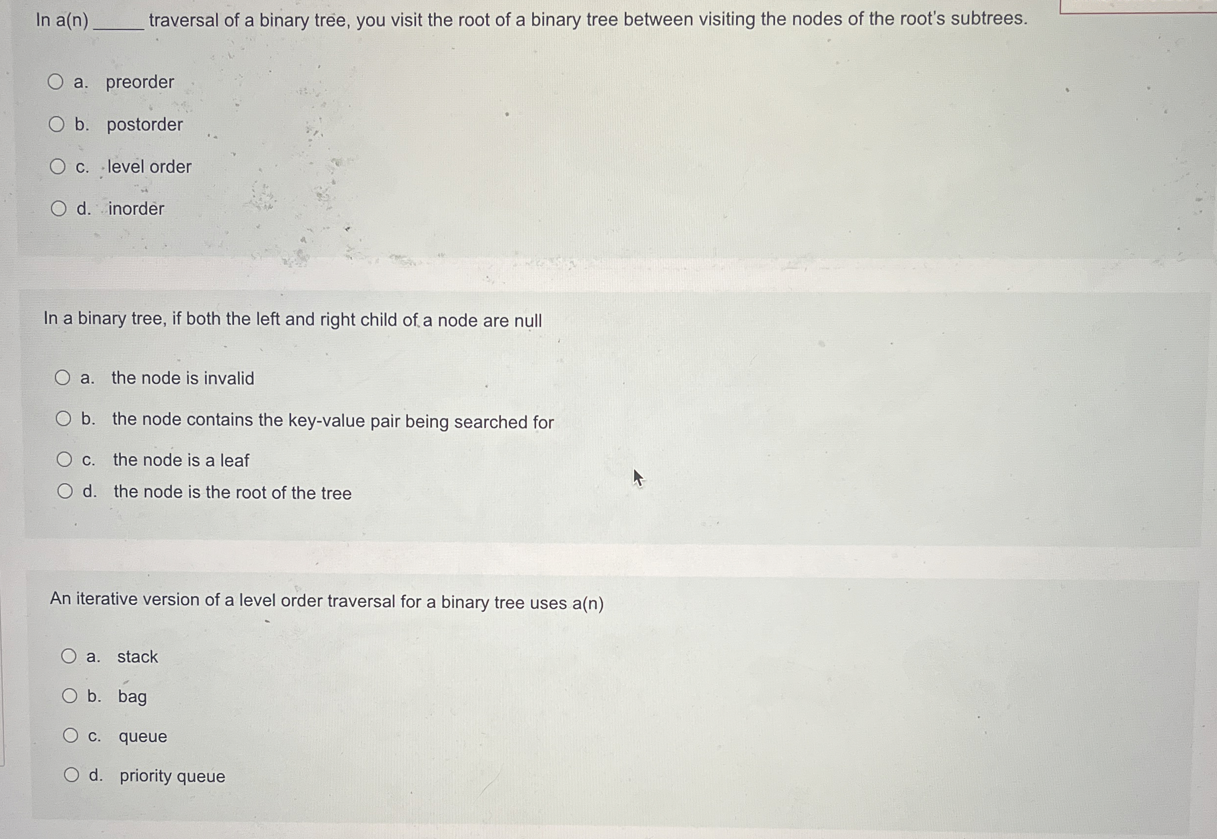 In a ( n ) , traversal of a binary tree, you