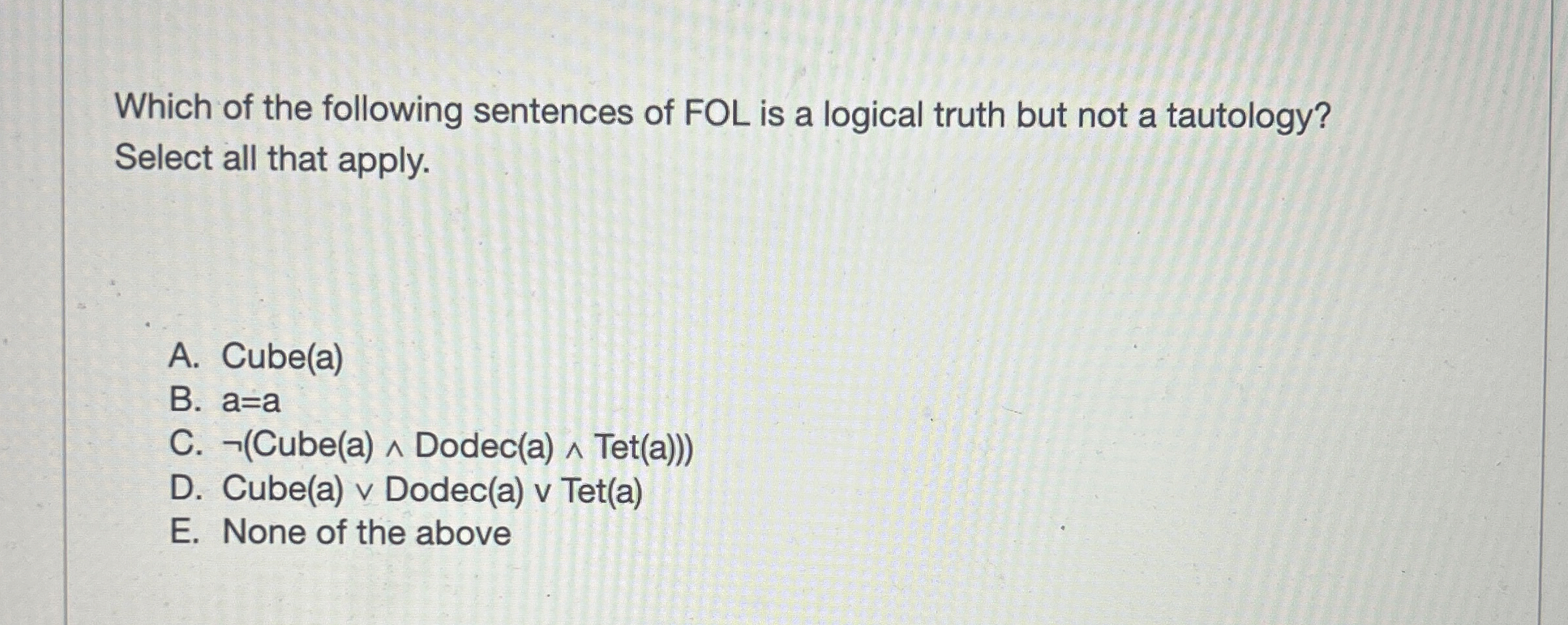Which of the following sentences of FOL is a