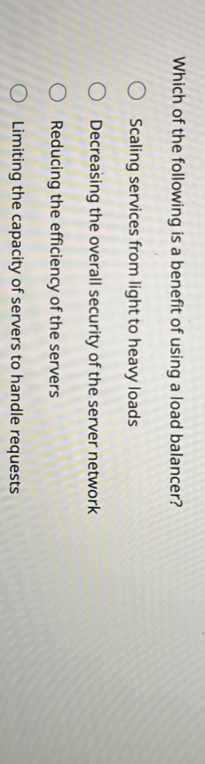 Which of the following is a benefit of using a