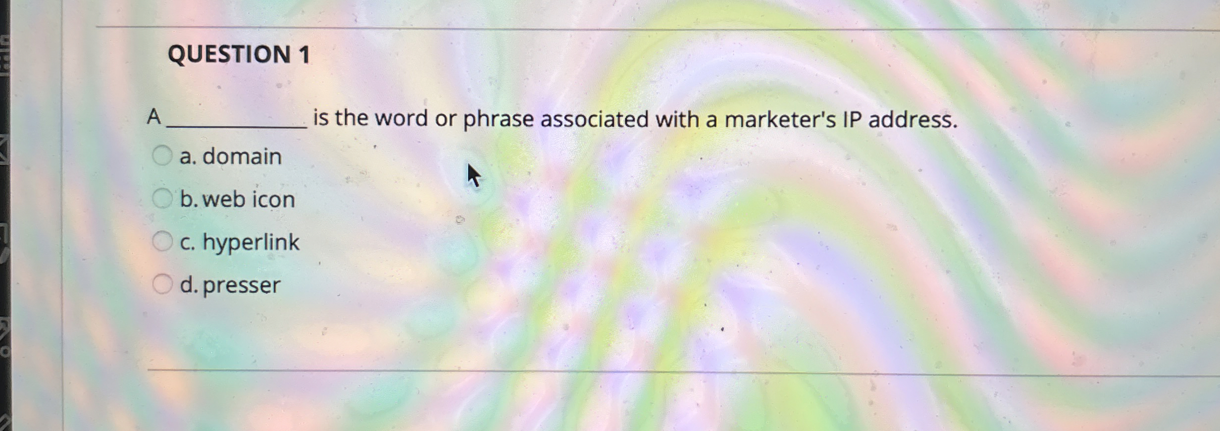 QUESTION 1 A is the word or phrase associated