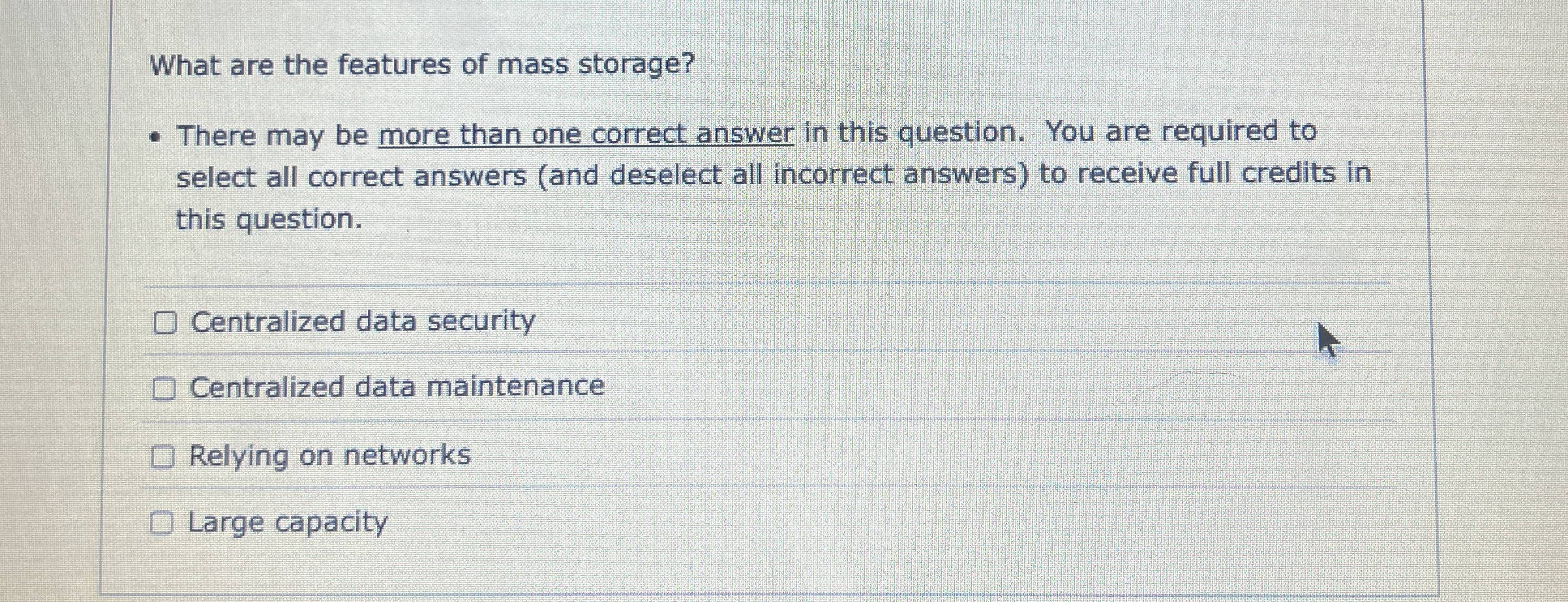 What are the features of mass storage? There may
