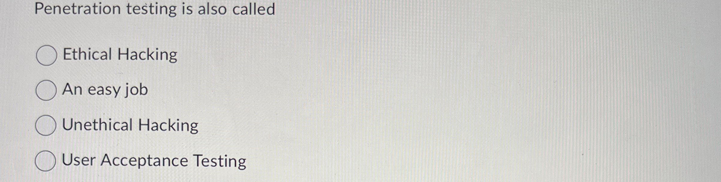 Penetration testing is also called Ethical