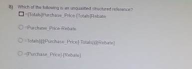 Which of the following is an unquained structured