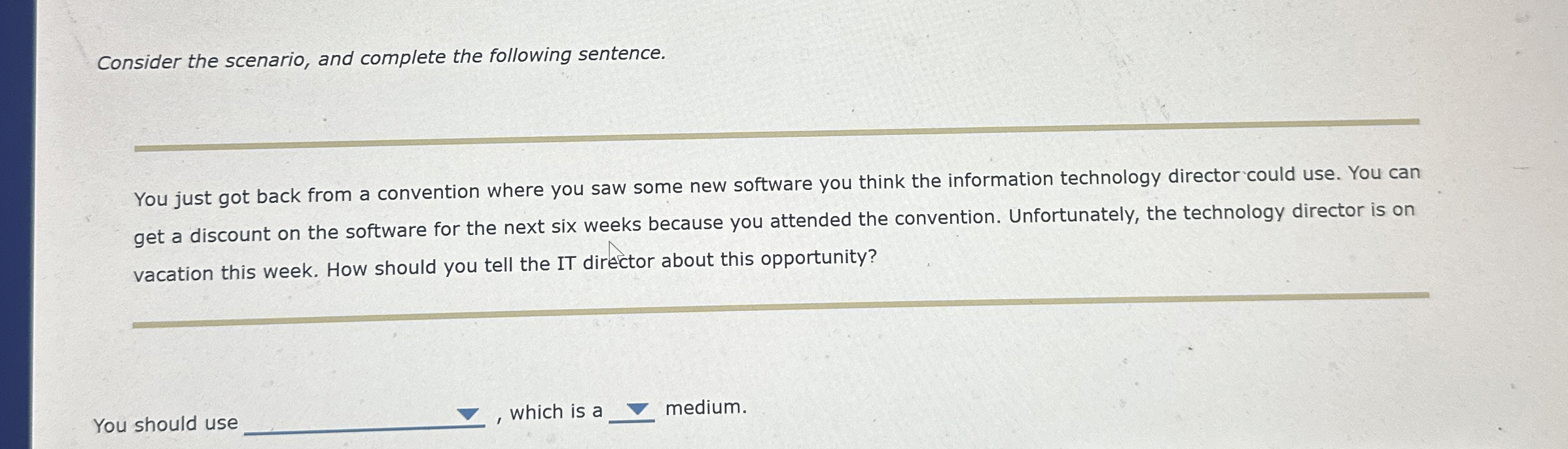 Consider the scenario, and complete the following