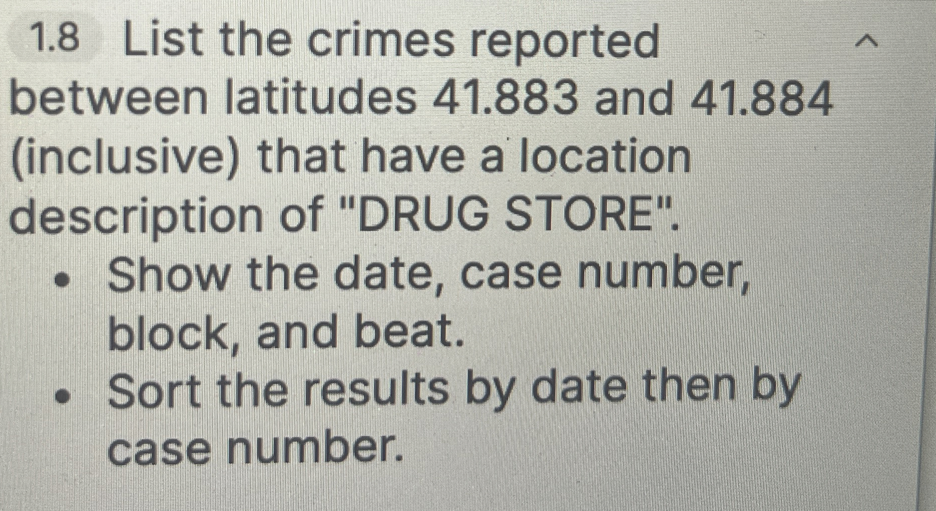 1 . 8 List the crimes reported between latitudes
