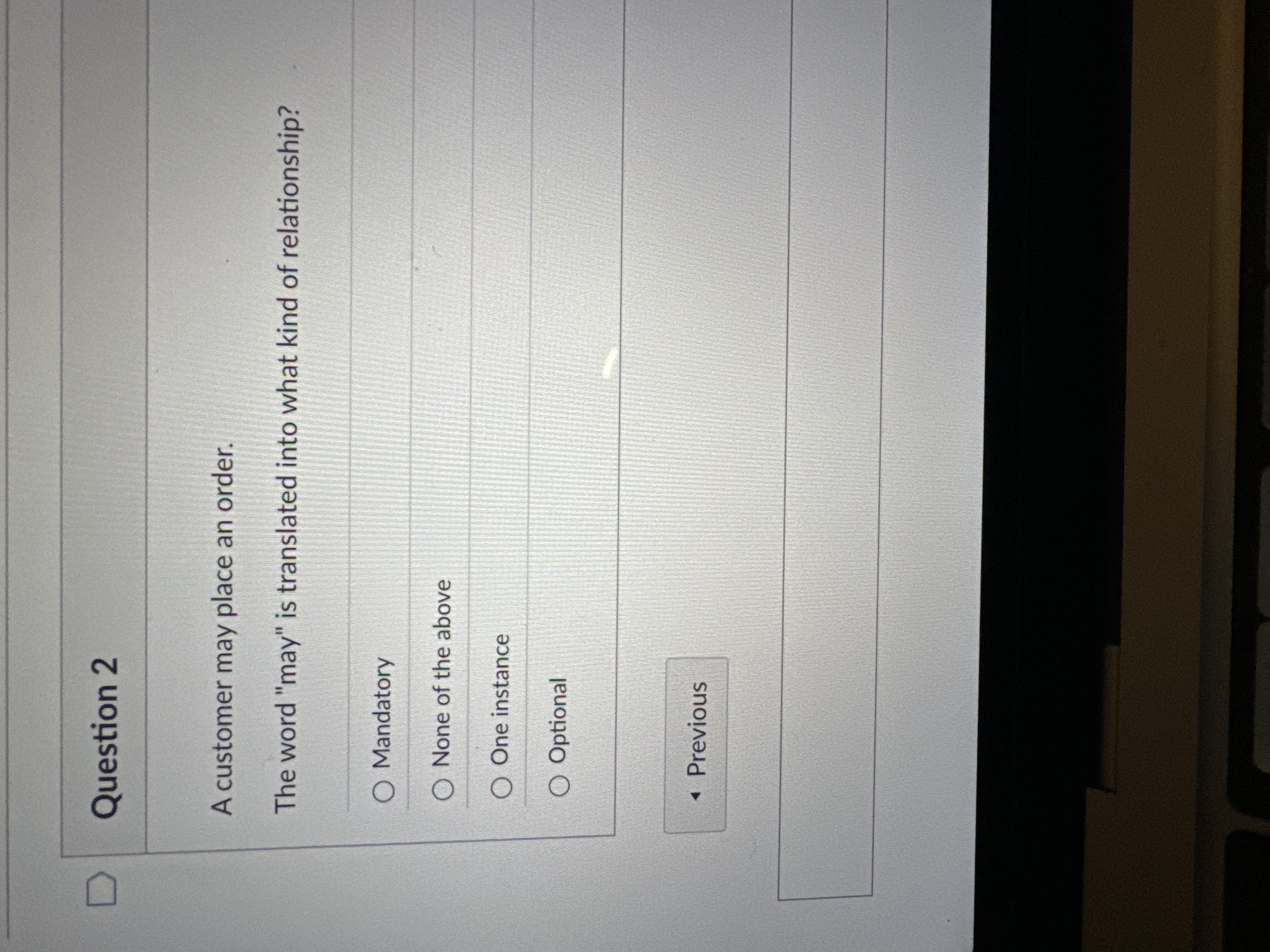 Question 2 A customer may place an order. The