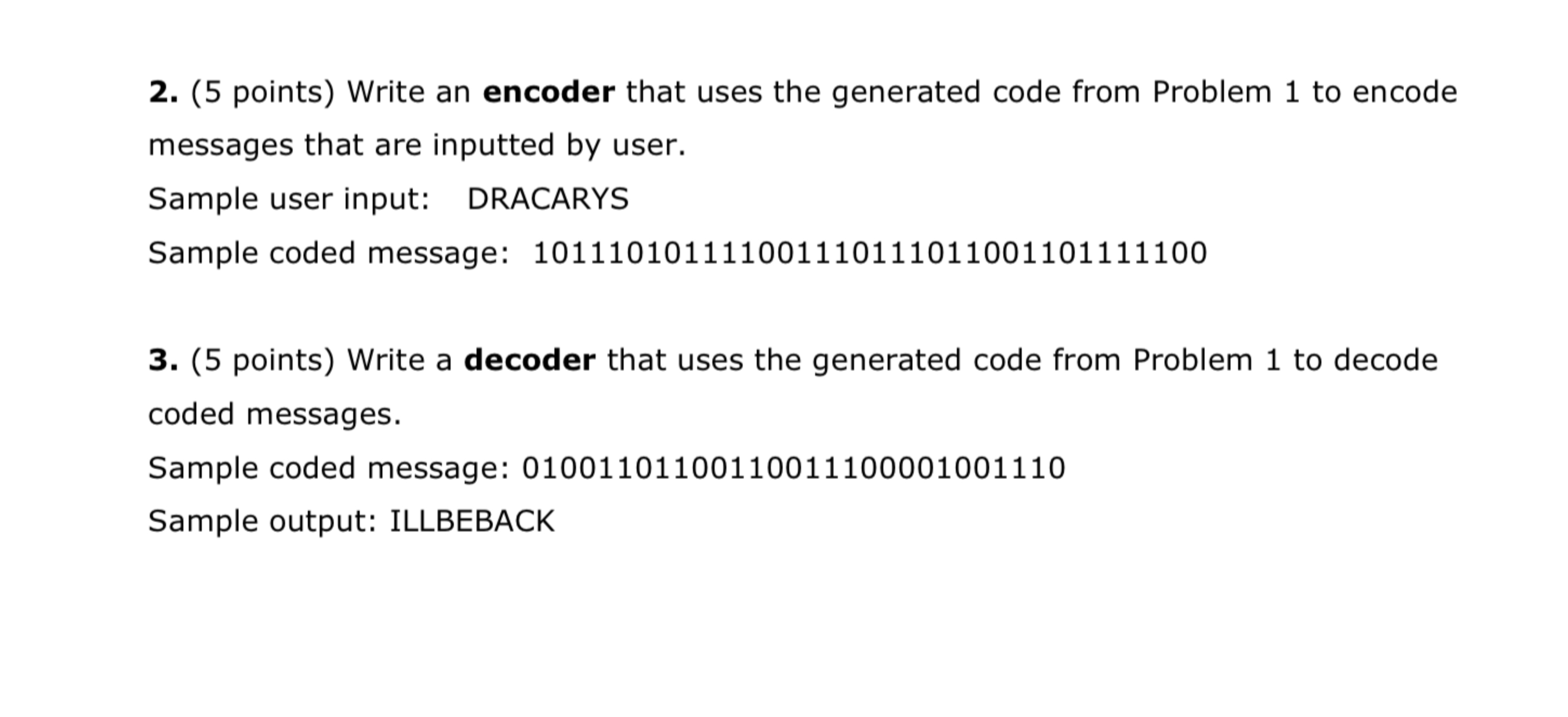 ( 5 points ) Write an encoder that uses the