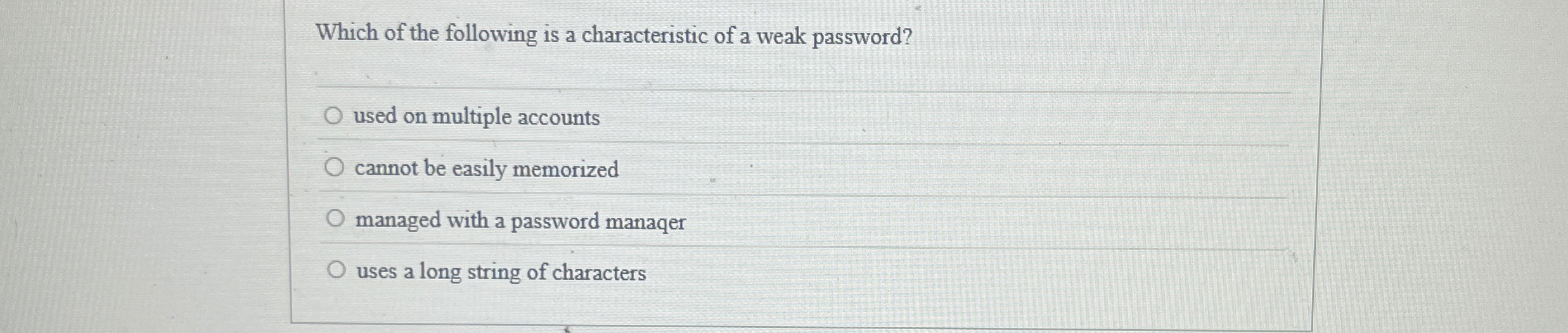 Which of the following is a characteristic of a
