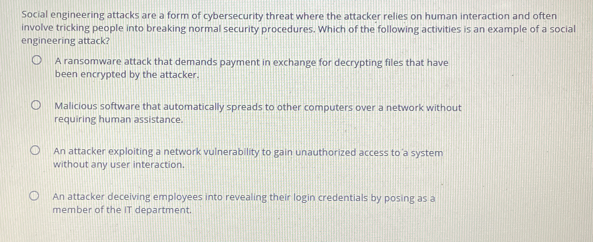 Social engineering attacks are a form of
