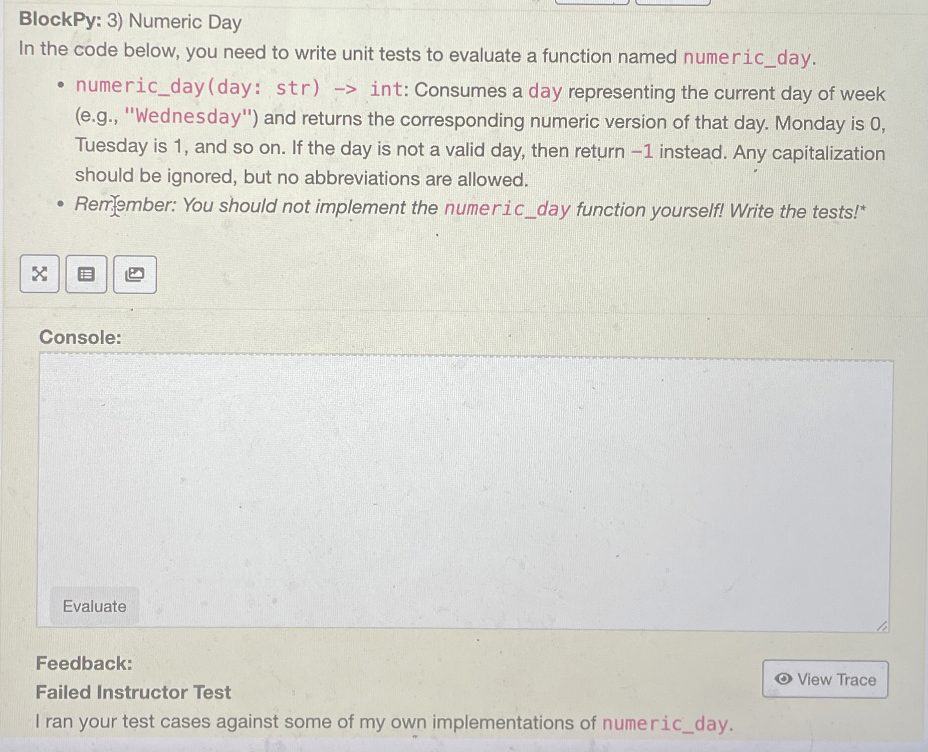 BlockPy: 3 ) Numeric Day In the code below, you