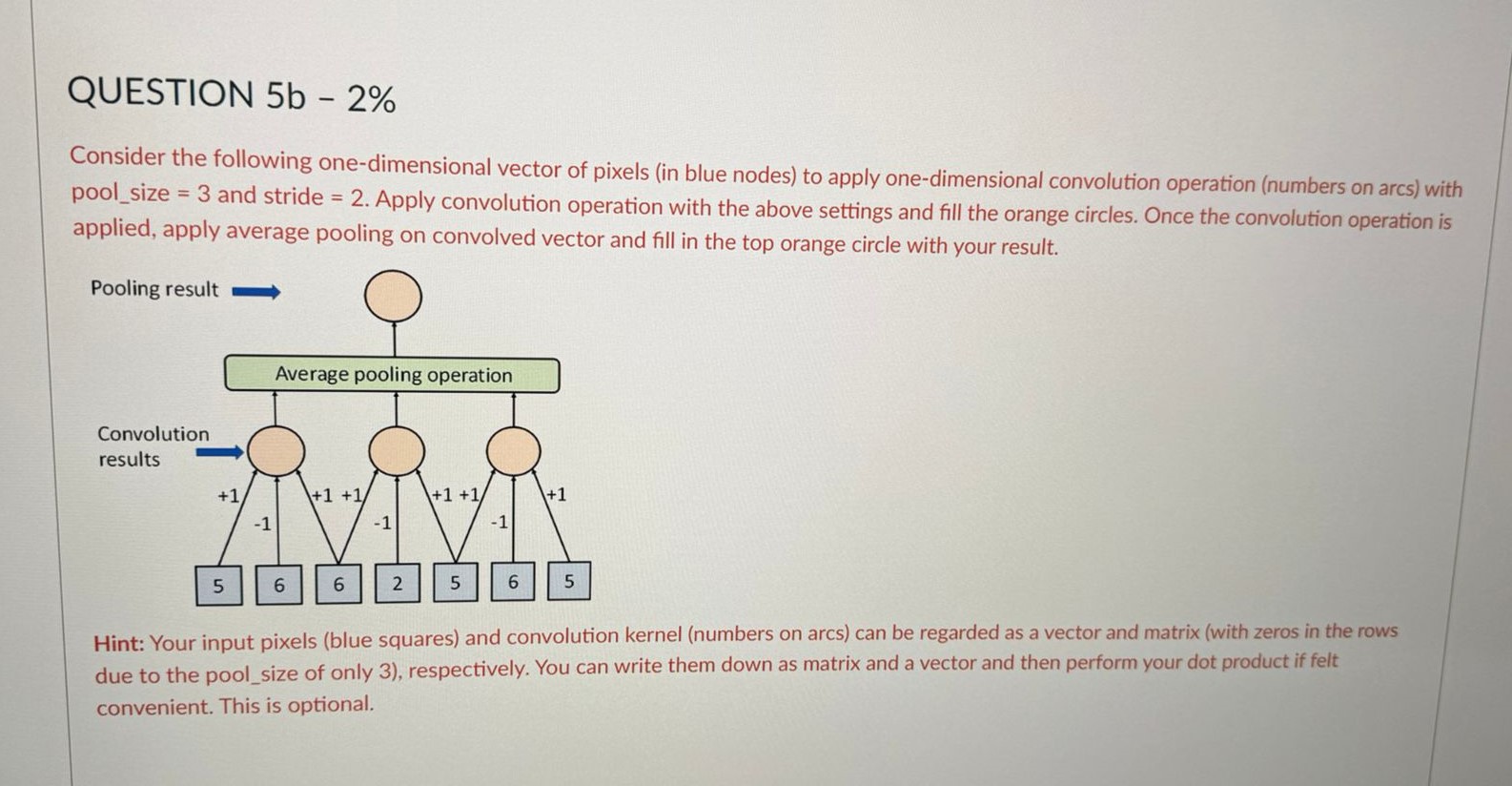 QUESTION 5 b - 2 \ % Consider the following one -