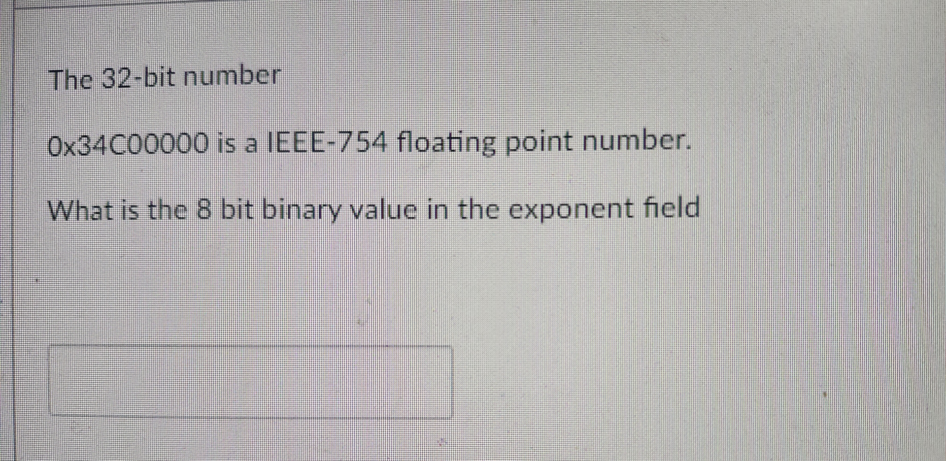 The 3 2 - bit number 0 C 0 0 0 0 0 3 4 is a IEEE