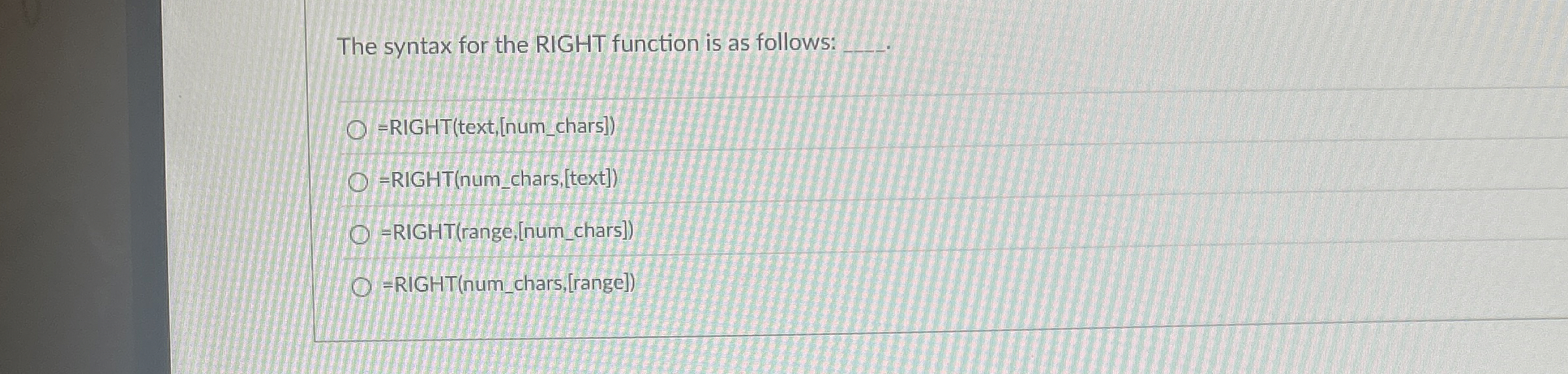 The syntax for the RIGHT function is as follows: