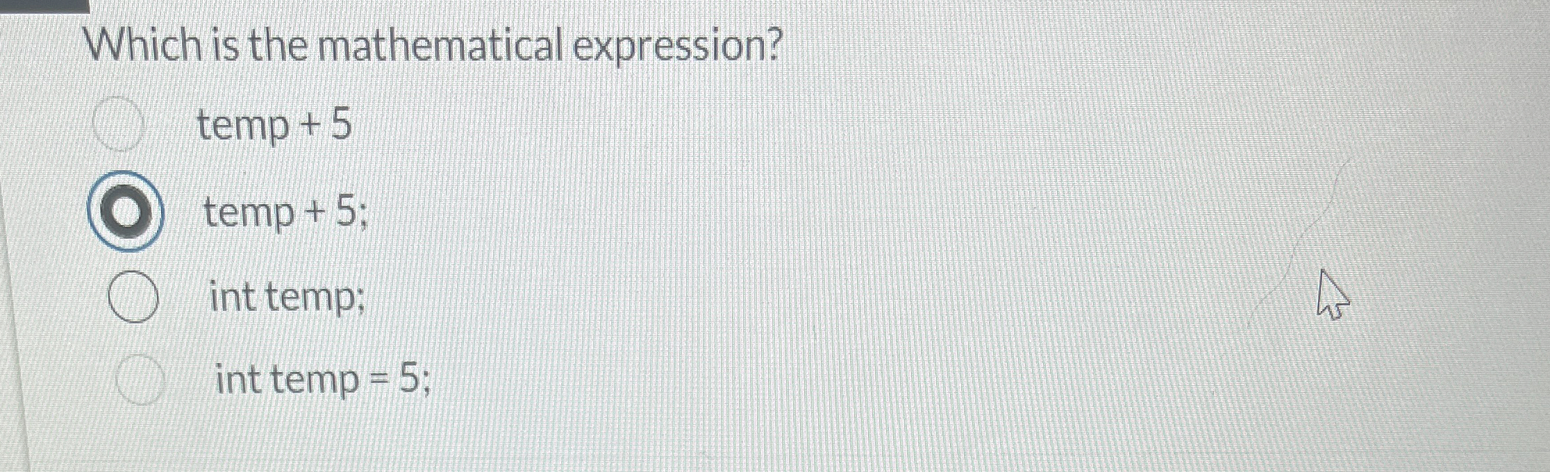 Which is the mathematical expression? temp + 5