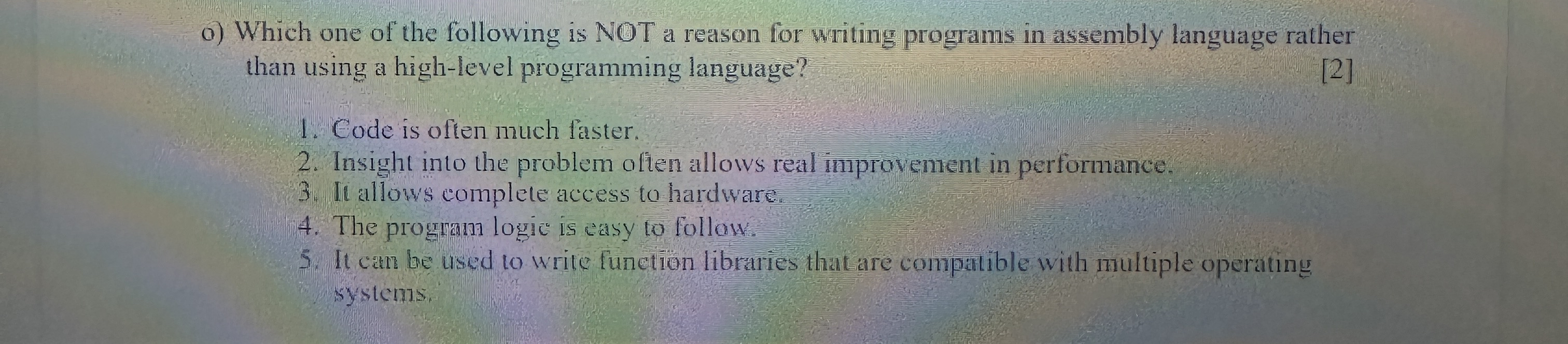 o ) Which one of the following is NOT a reason