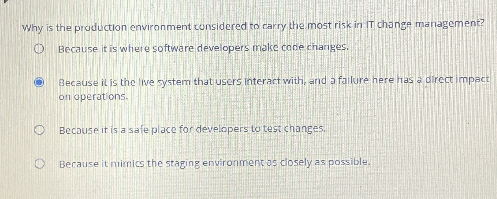 Why is the production environment considered to