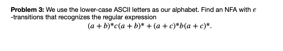 Problem 3 : We use the lower - case ASCII letters