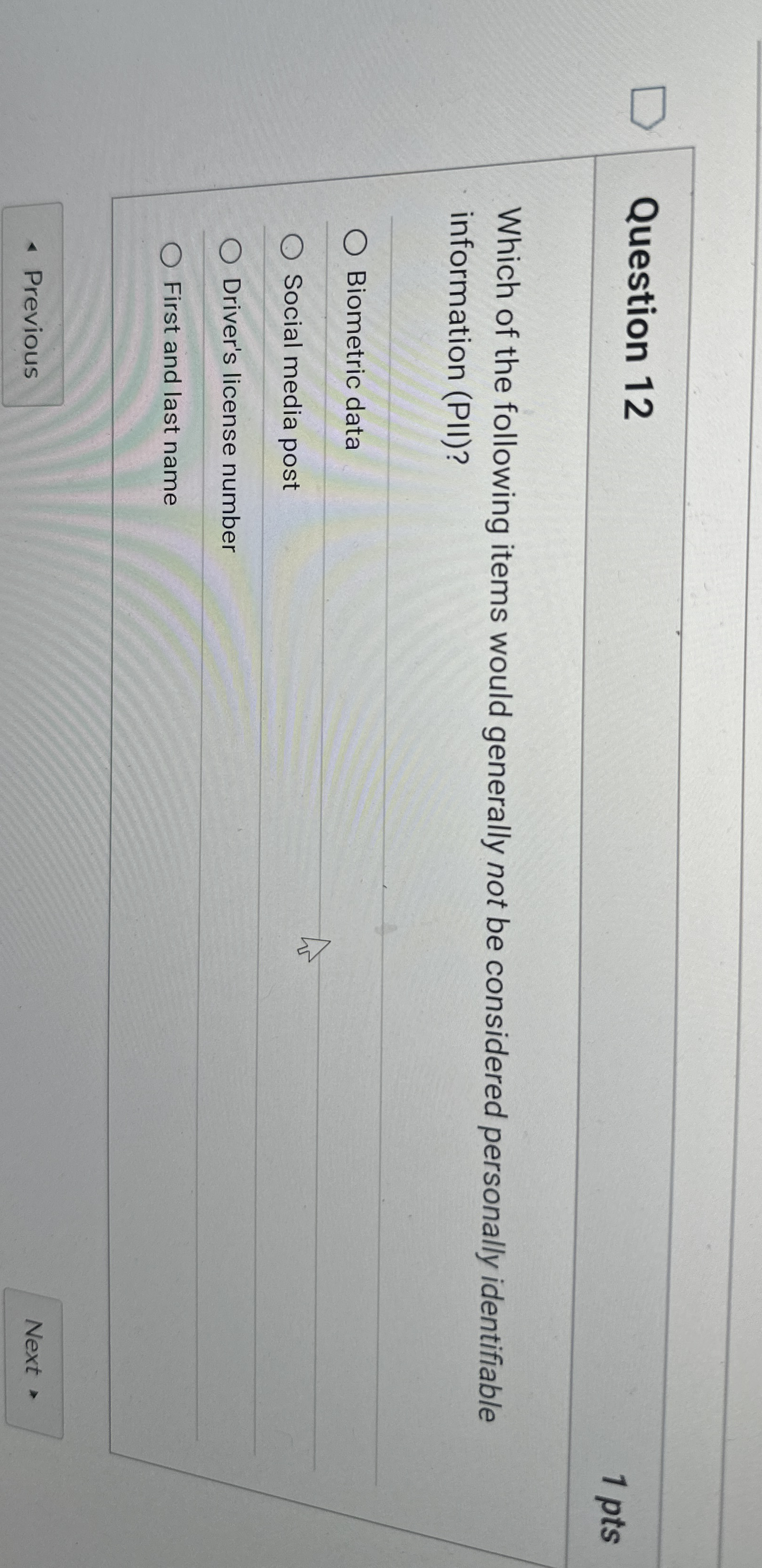 Question 1 2 1 pts Which of the following items