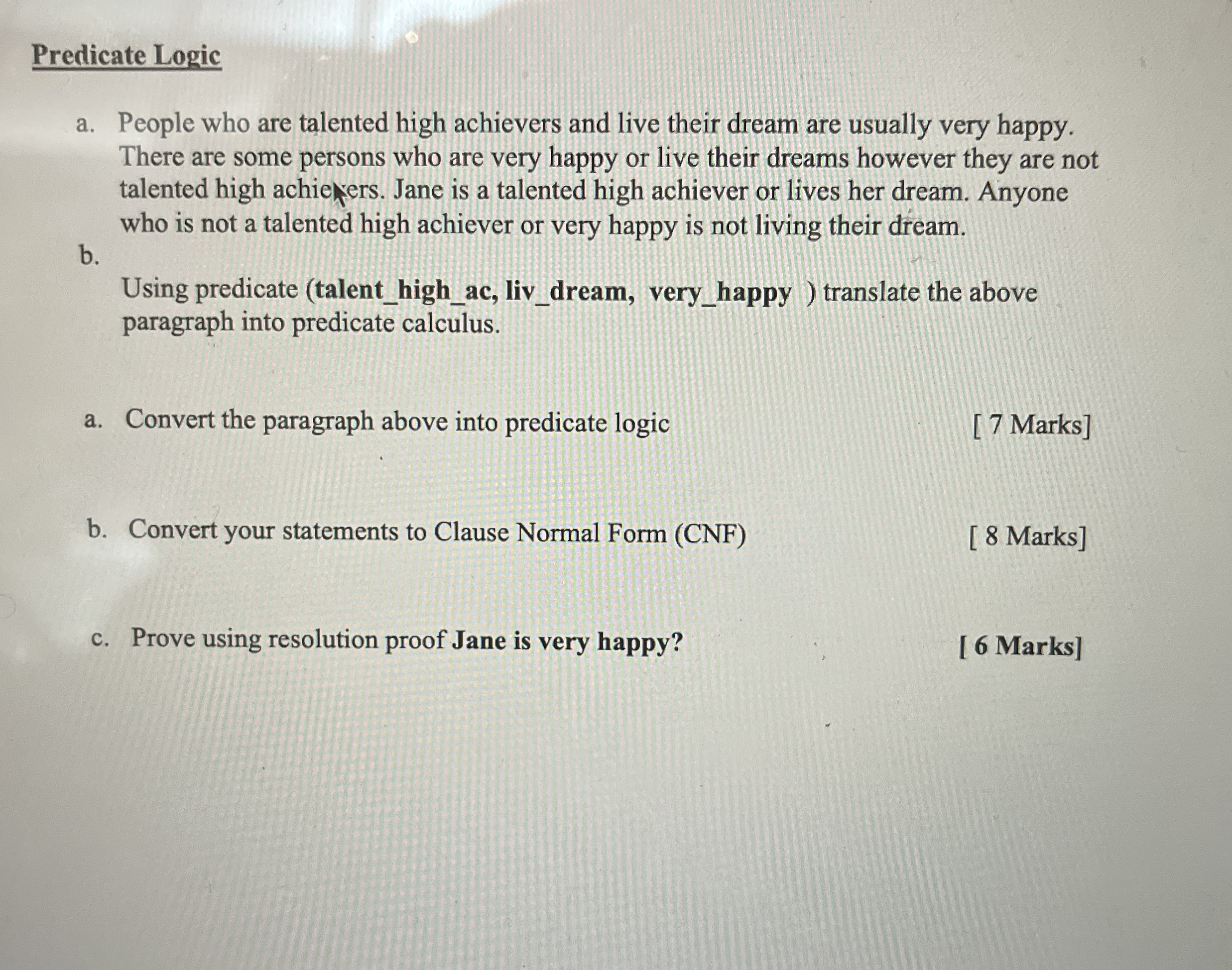 Predicate Logic a . People who are talented high