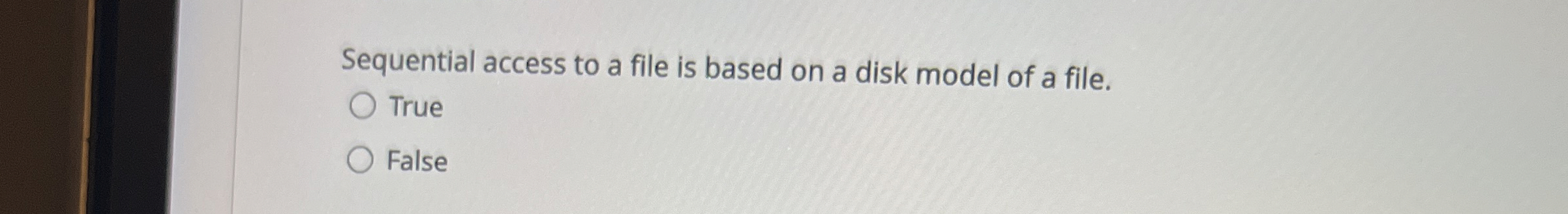 Sequential access to a file is based on a disk