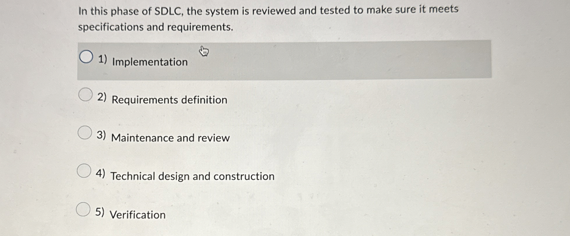 In this phase of SDLC , the system is reviewed