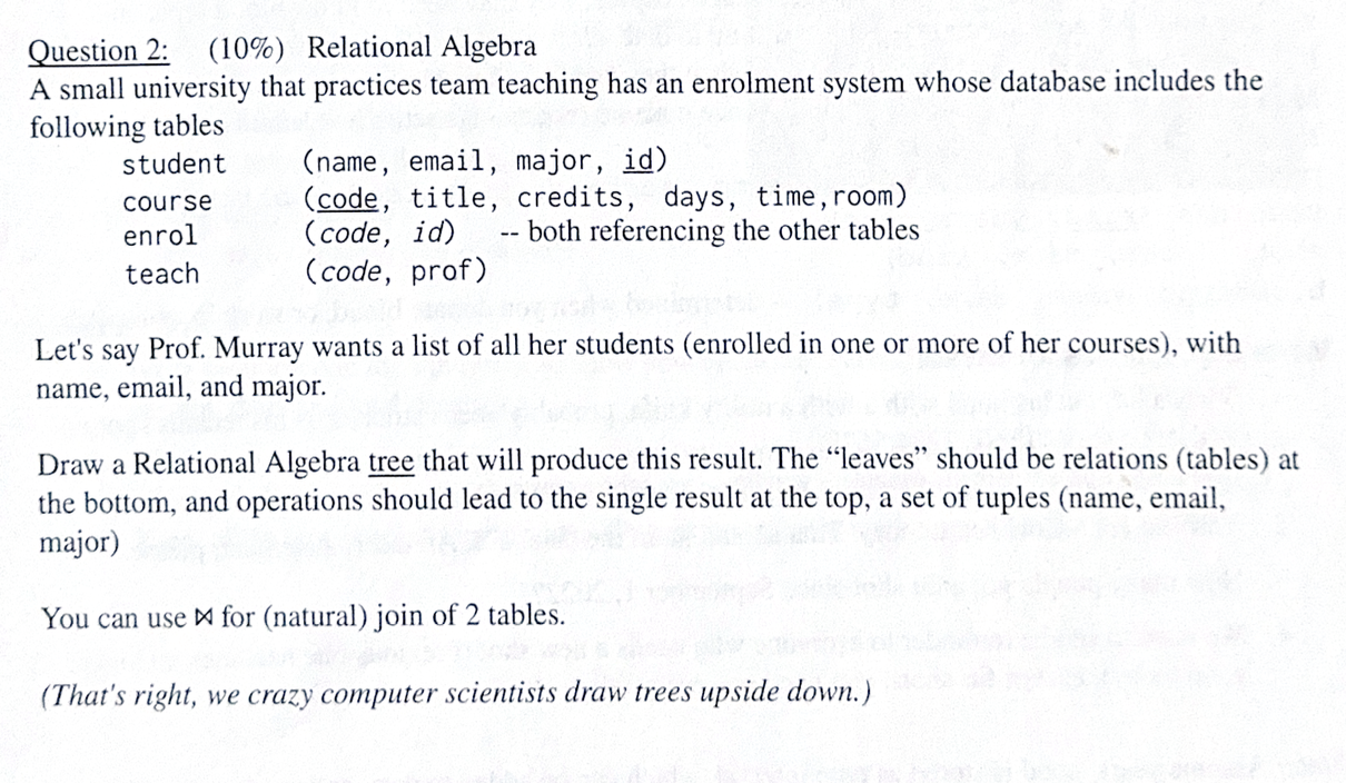 Question 2 : ( 1 0 \ % ) Relational Algebra A