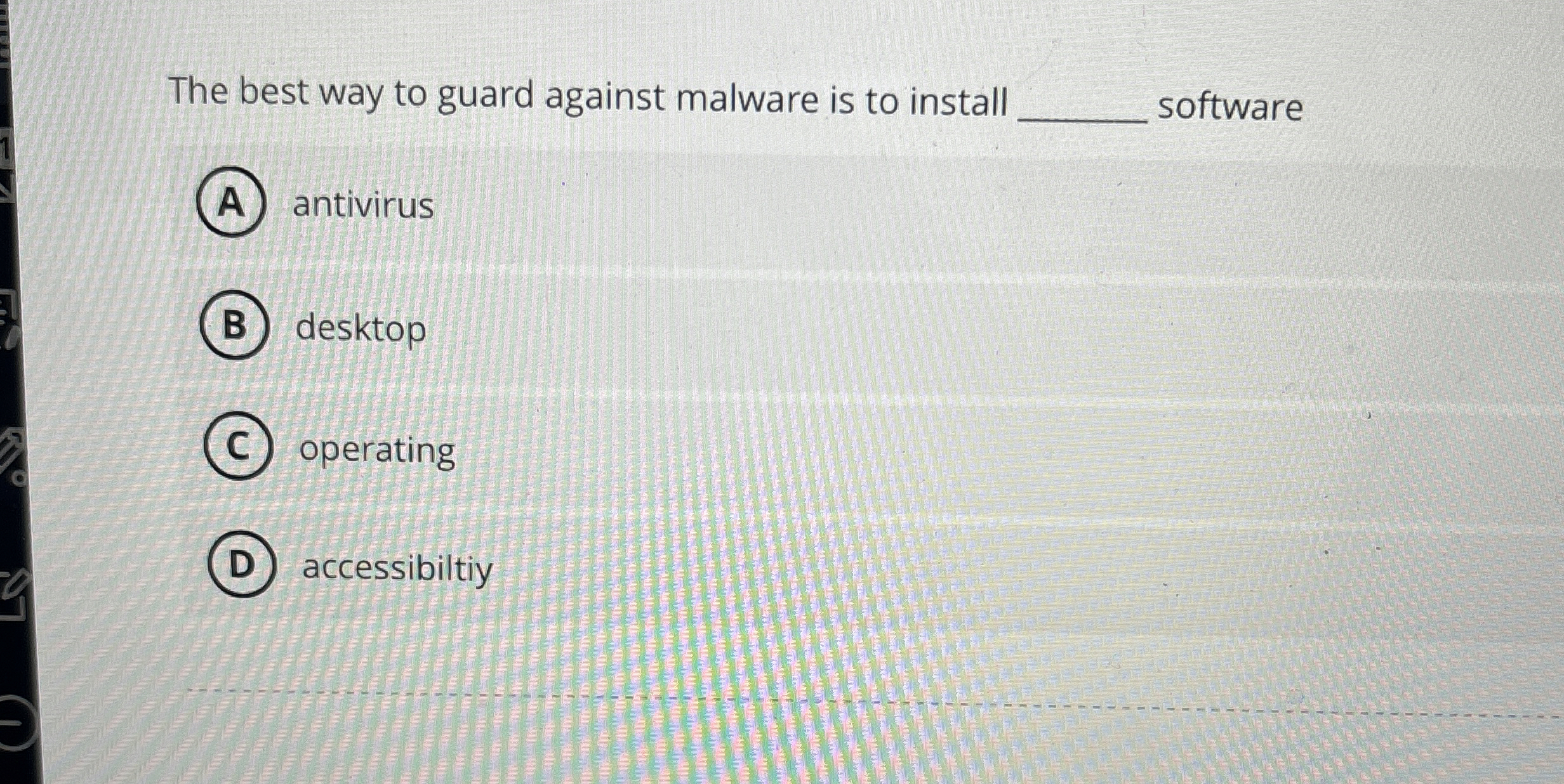 The best way to guard against malware is to