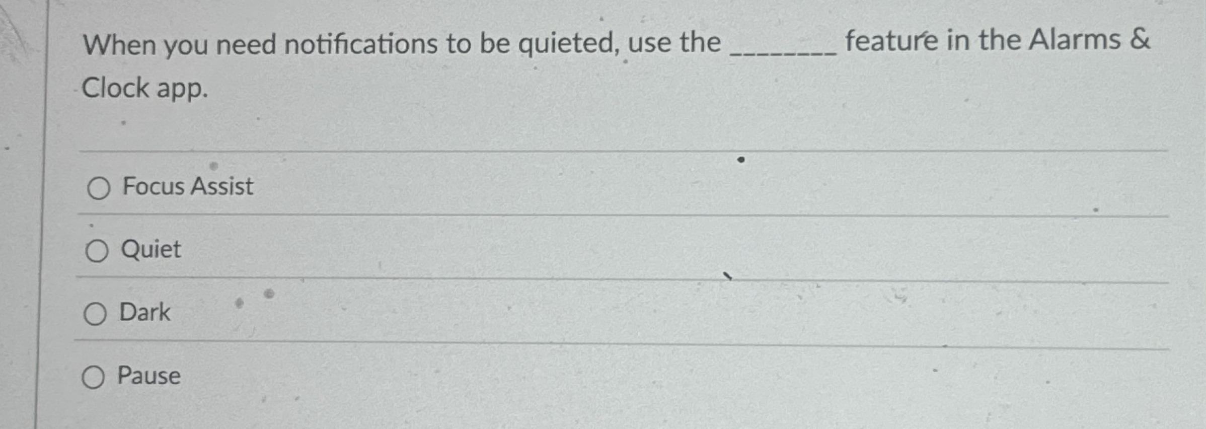 When you need notifications to be quieted, use