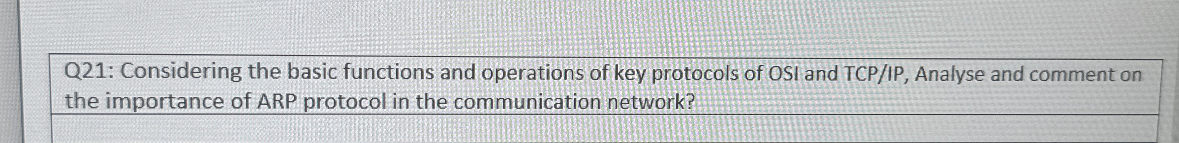 Q 2 1 : Considering the basic functions and