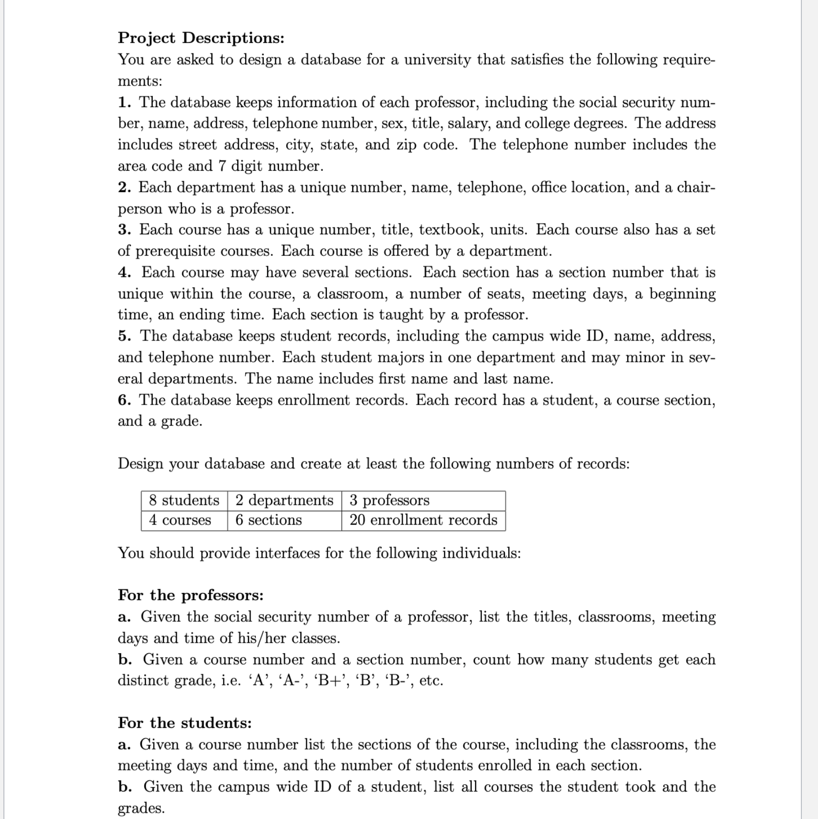 Project Descriptions: You are asked to design a