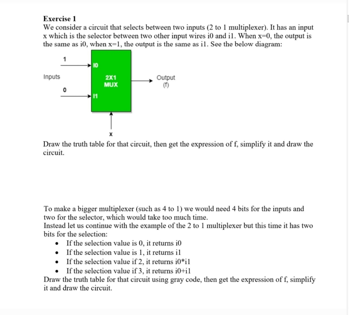 Exercise 1 We consider a circuit that selects
