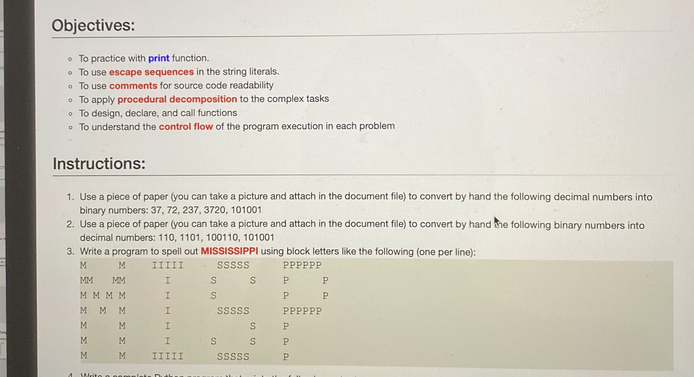 Objectives: To practice with print function. To