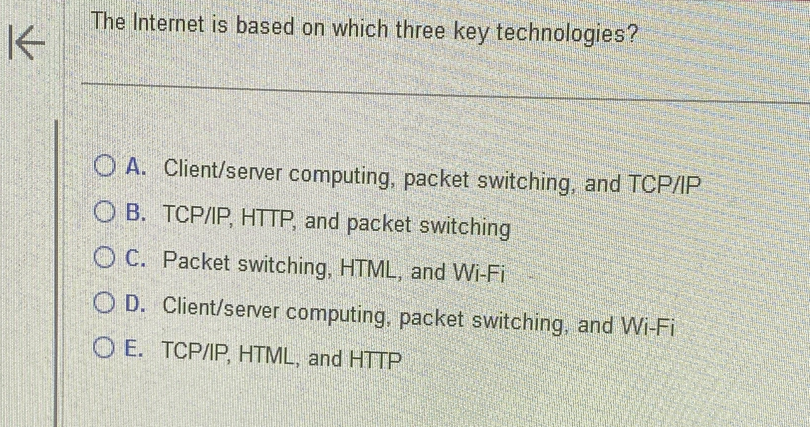 The Internet is based on which three key