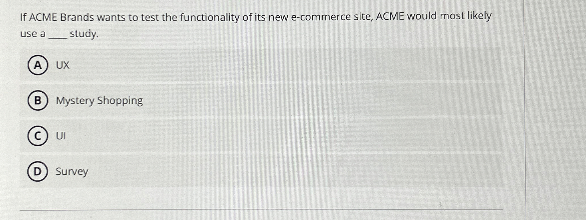 If ACME Brands wants to test the functionality of
