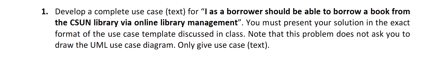 1 . Develop a complete use case ( text ) for "I