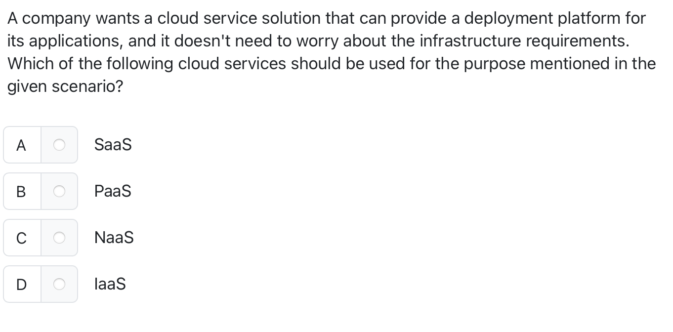 A company wants a cloud service solution that can
