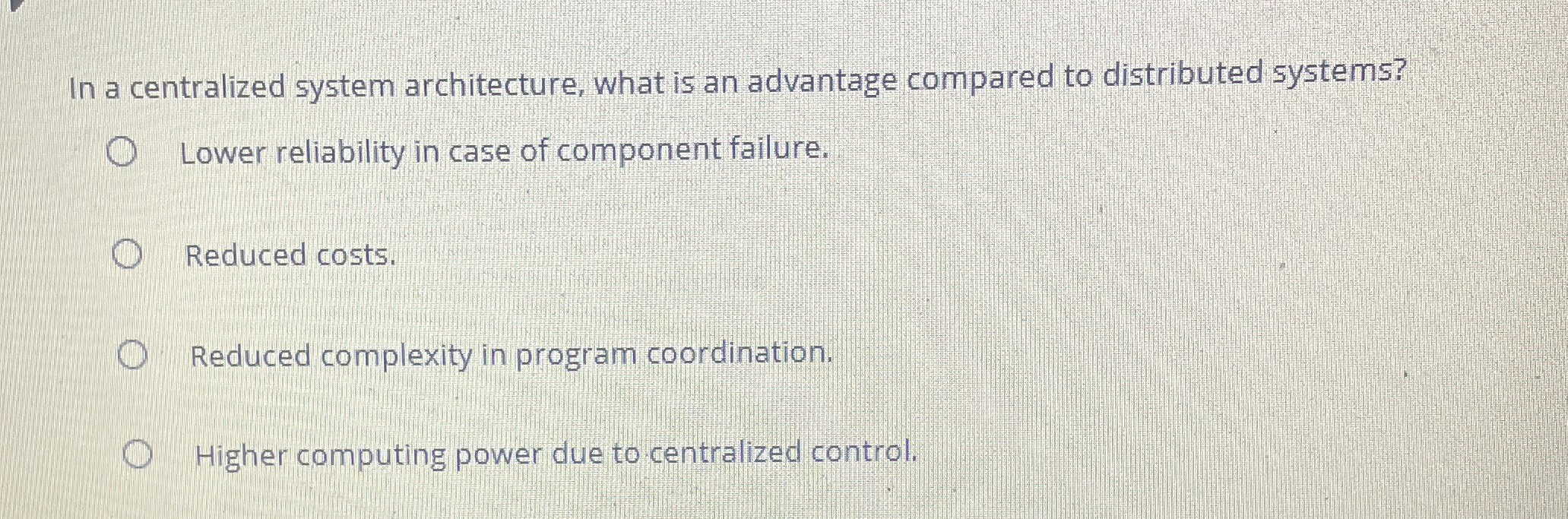 In a centralized system architecture, what is an