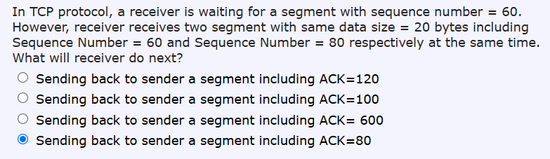 In TCP protocol, a receiver is waiting for a