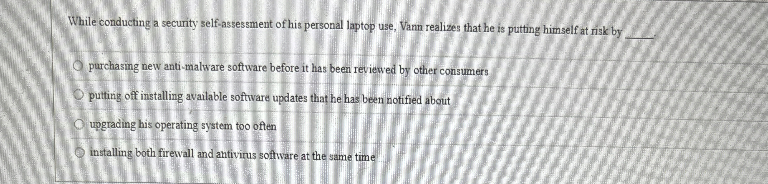 While conducting a security self - assessment of