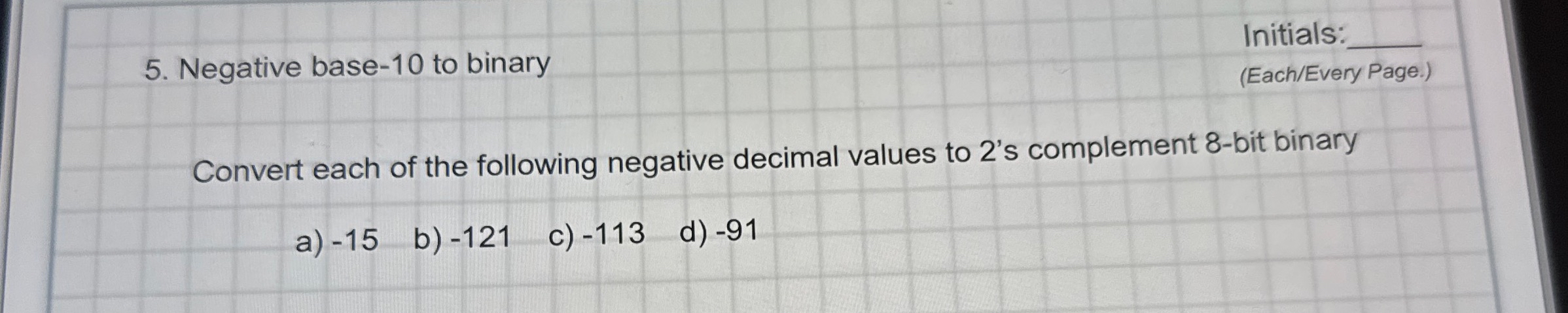 Convert each of the following negative decimal