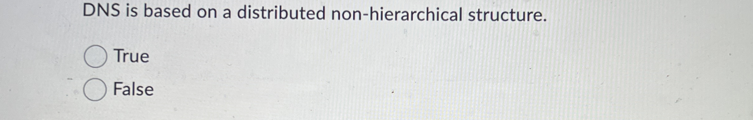 DNS is based on a distributed non - hierarchical
