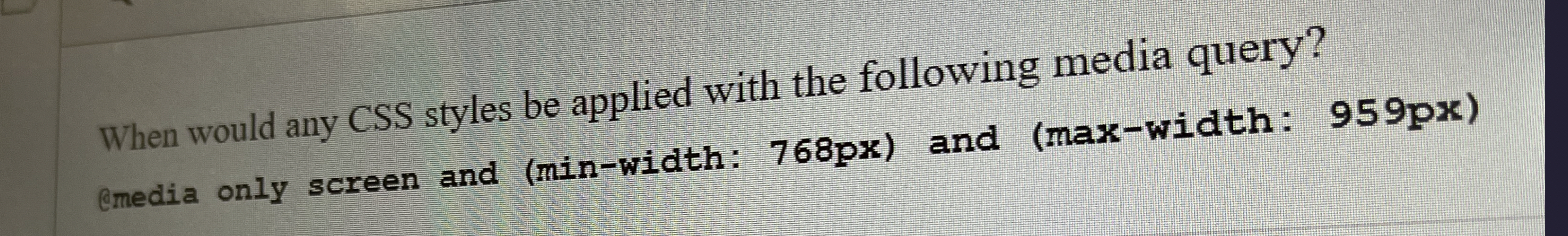 When would any CSS styles be applied with the