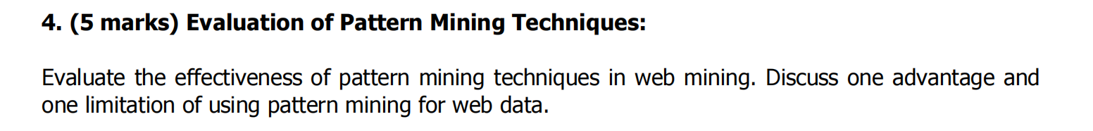 4 . ( 5 marks ) Evaluation of Pattern Mining