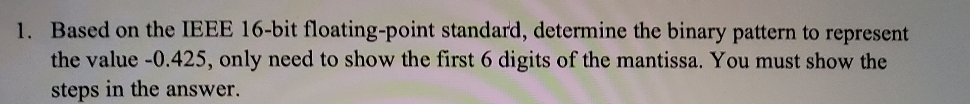 Based on the IEEE 1 6 - bit floating - point