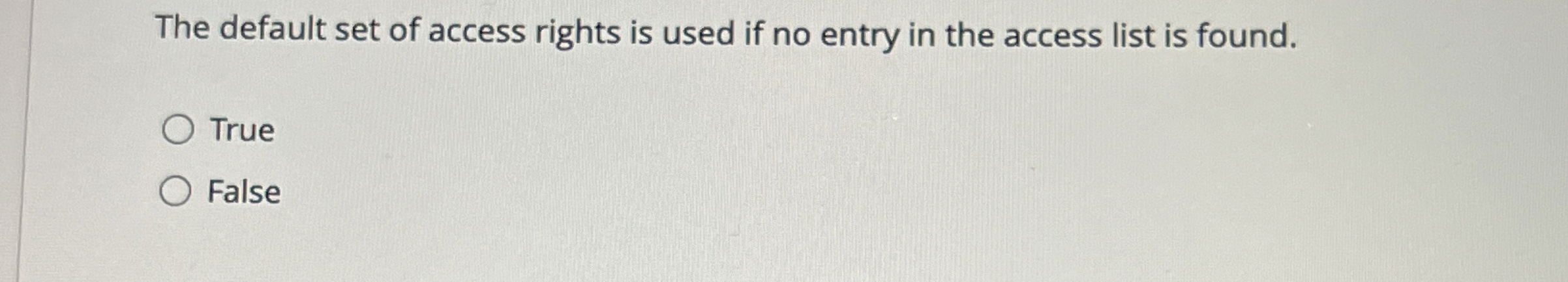 The default set of access rights is used if no