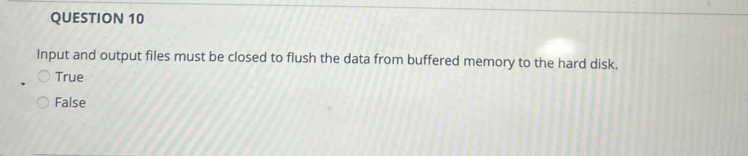 QUESTION 1 0 Input and output files must be